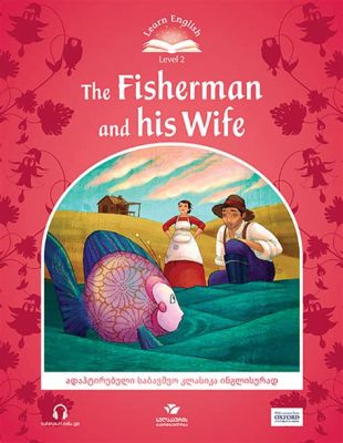 The Fisherman and His Wife! A Timeless Filipino Tale Exploring Ambition, Contentment, and the Price of Greed.