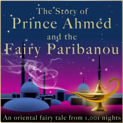  The Three Princes and the Fairy Paribanou : Un conte de magie, de courage et d'amour impossible ?